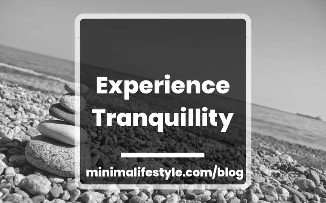 Minimalism meaning: Tranquility