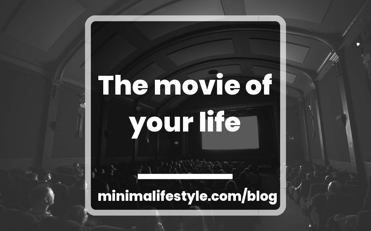 The movie of your life
