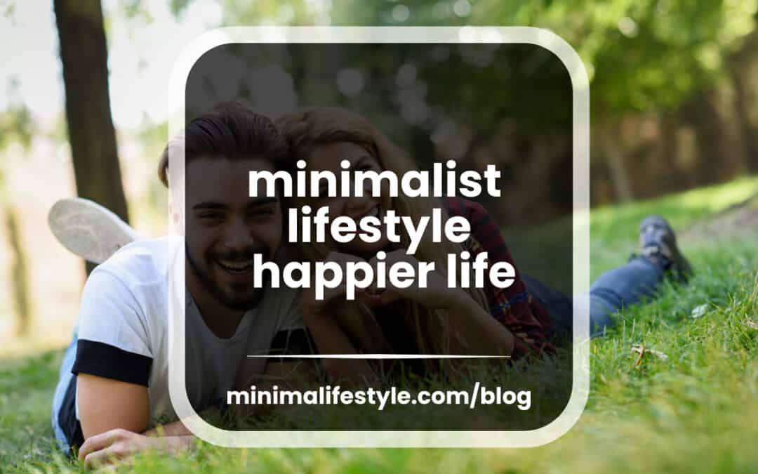 Does living a minimalist lifestyle make for a happier life